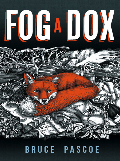 Title details for Fog a Dox by Bruce Pascoe - Available